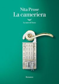 NITA PROSE – LA CAMERIERA – La nave di Teseo, 2022